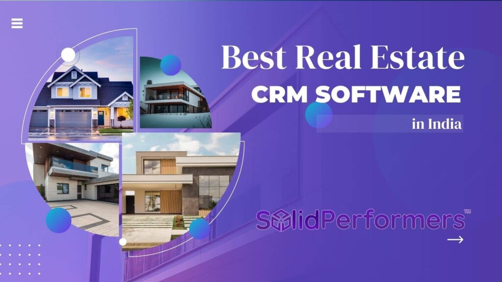 Best Real Estate CRM Software in India