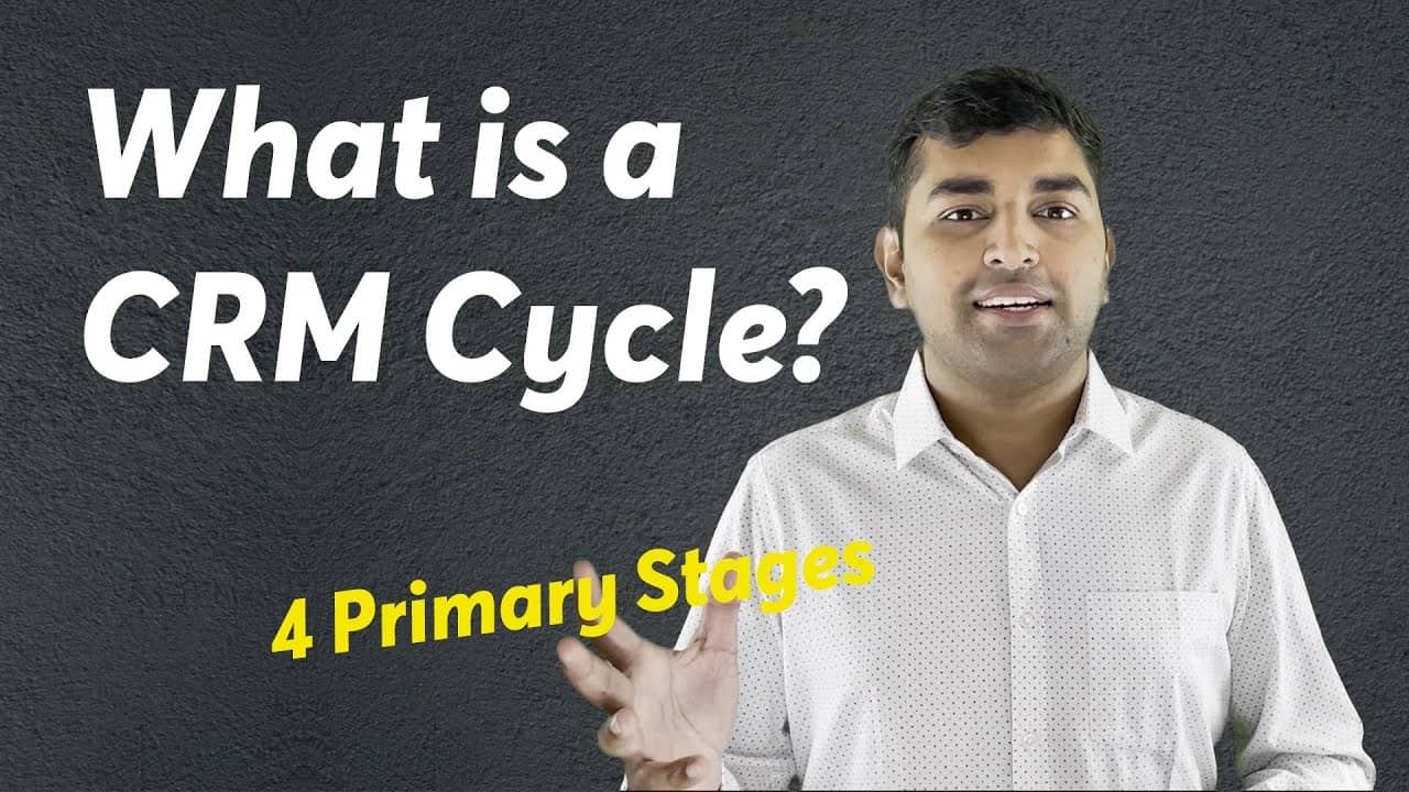 What is the CRM process cycle? 4 primary stages