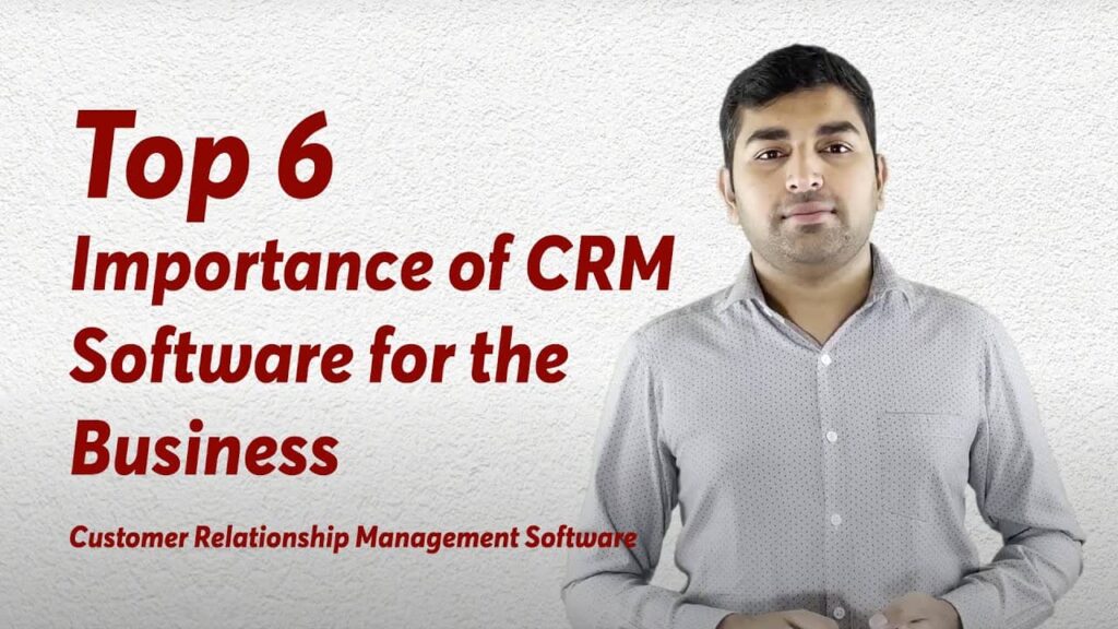 Top 6 importance of CRM software