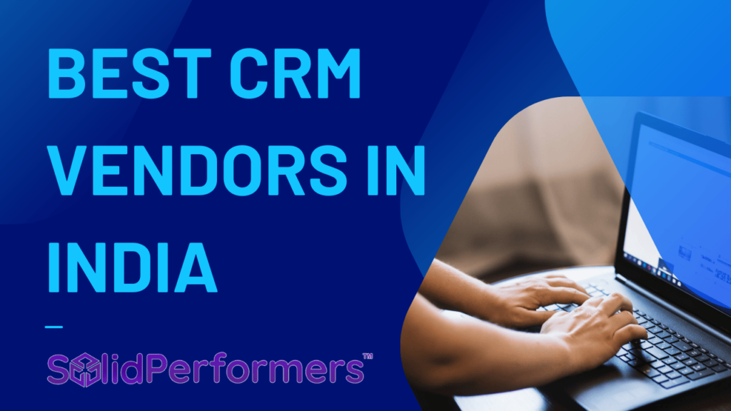 Best CRM Vendors in India