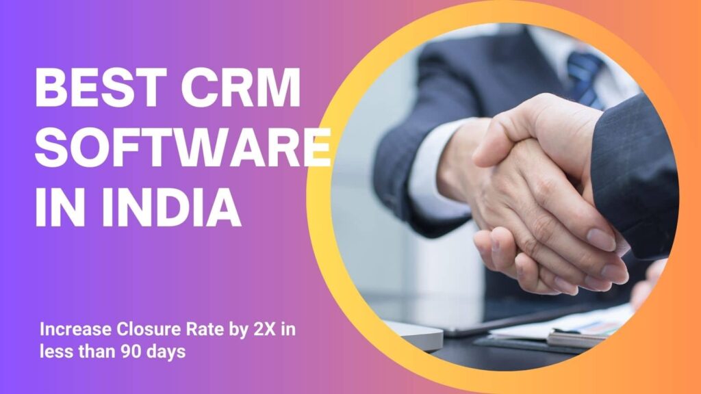 Best CRM Software in India Top 10 Sales Boosting Benefits