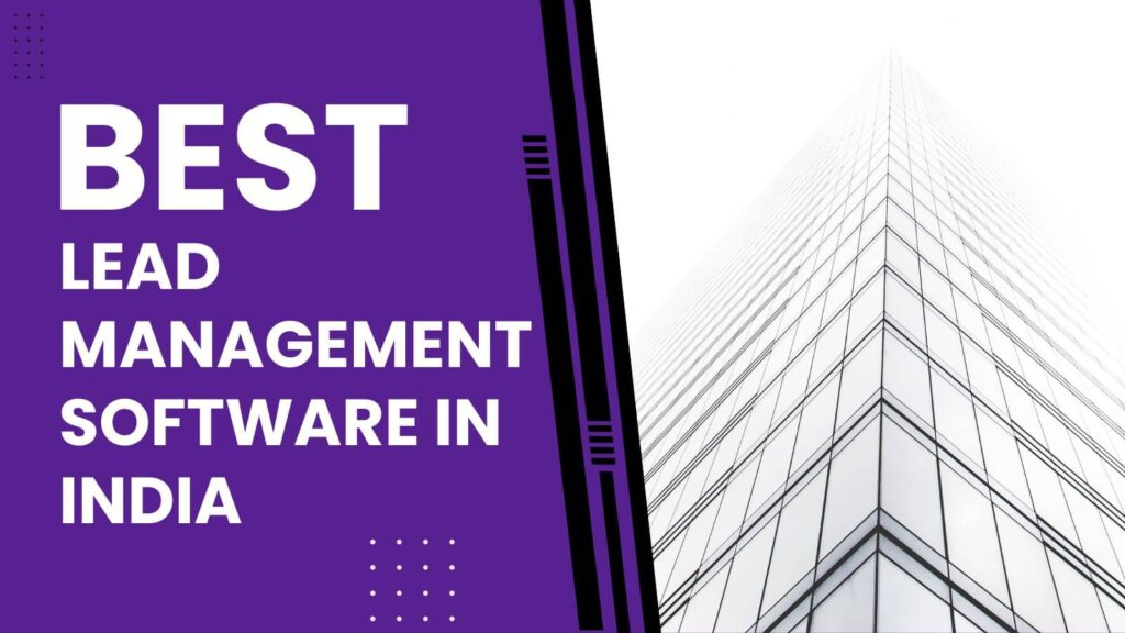 Best Lead Management Software in India with 10+ Sales Tools – Best Lead ...